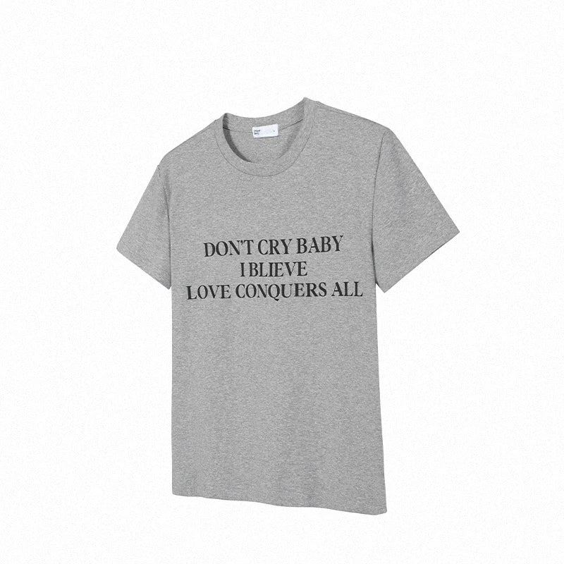 Don’t Cry Baby Creed Slogan Tee